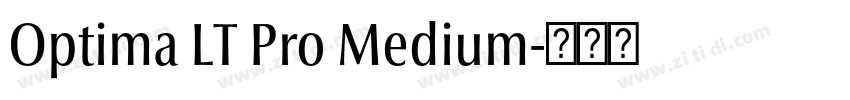 Optima LT Pro Medium字体转换 Optima LT Pro Medium字体转换